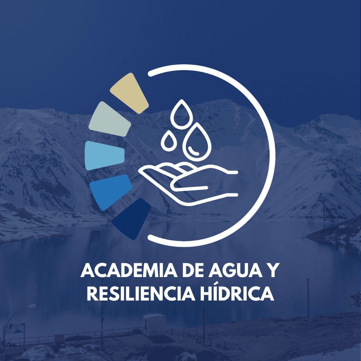 Academia de Agua y Resiliencia Hídrica