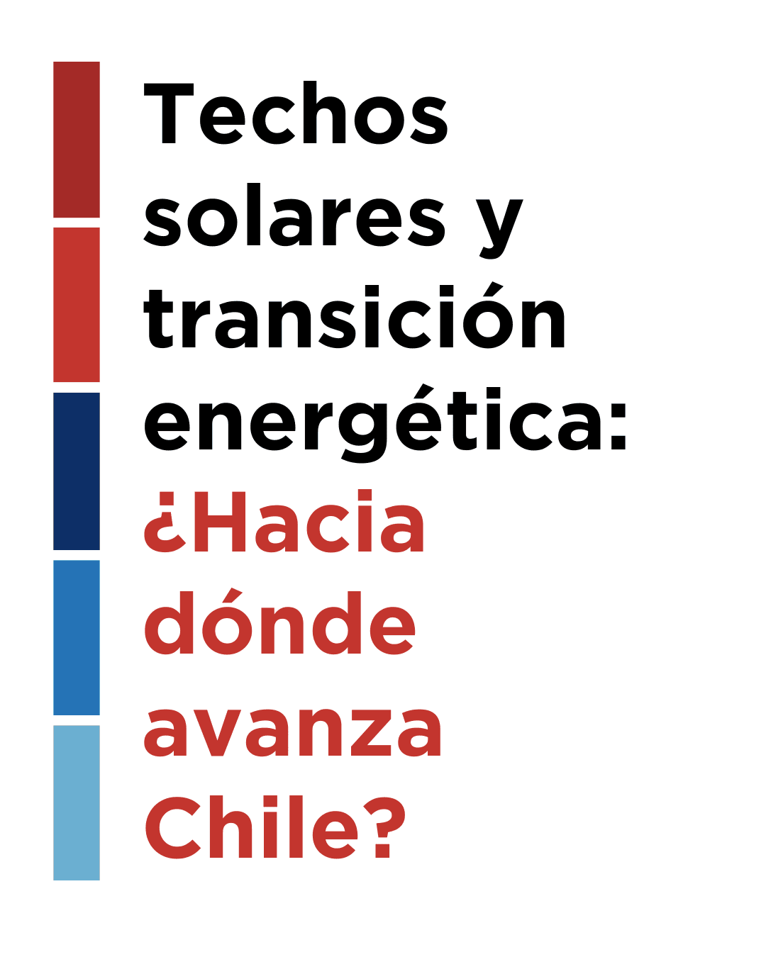 Techos Solares y Transición Energética ¿Hacia donde avanza Chile?
